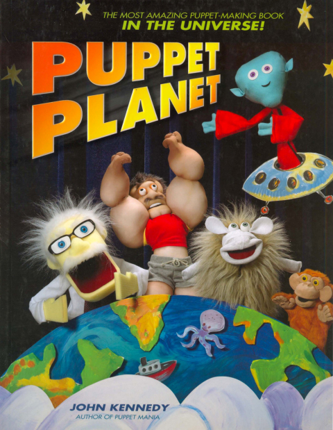 Puppet Planet: The Most Amazing Puppet-Making Book in the Universe - FULL INSTANT DOWNLOAD | PDF DOCX EPUB