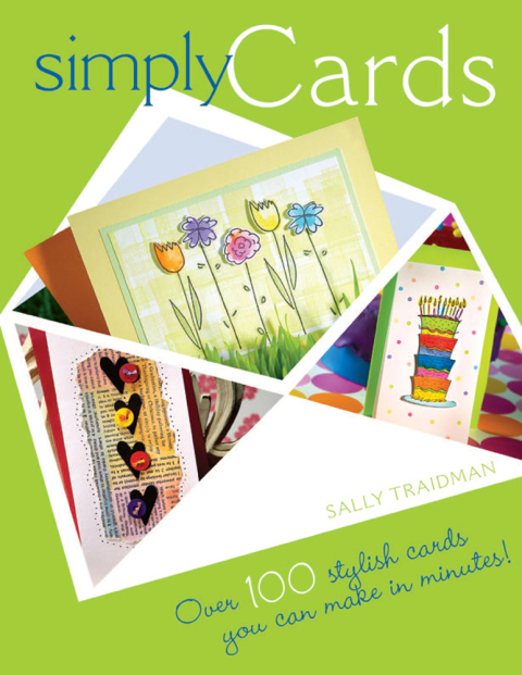 Simply Cards: Over 100 Stylish Cards You Can Make in Minutes, 2nd Edition - FULL INSTANT DOWNLOAD | PDF DOCX EPUB