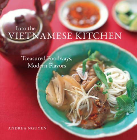 Into the Vietnamese Kitchen: Treasured Foodways, Modern Flavors [A Cookbook] - FULL INSTANT DOWNLOAD | PDF DOCX EPUB
