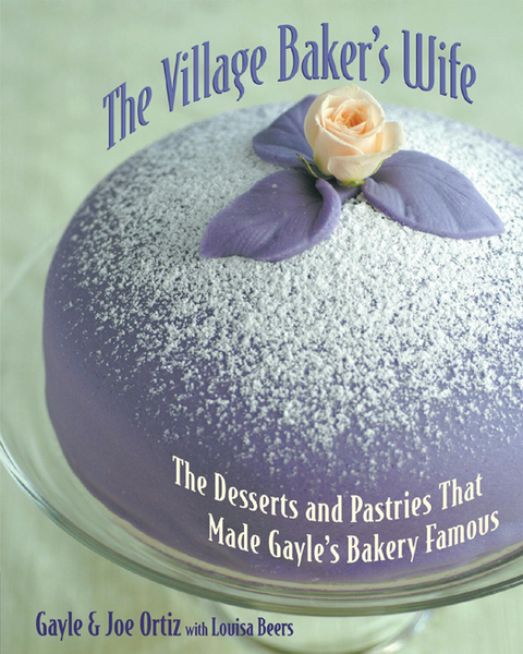 The Village Baker's Wife: The Desserts and Pastries That Made Gayle's Bakery Famous [A Baking Book] - FULL INSTANT DOWNLOAD | PDF DOCX EPUB
