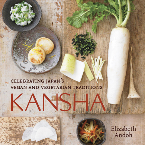 Kansha: Celebrating Japan's Vegan and Vegetarian Traditions [A Cookbook] - FULL INSTANT DOWNLOAD | PDF DOCX EPUB
