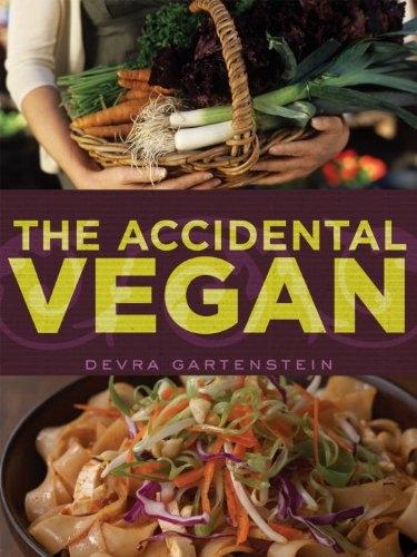 The Accidental Vegan: [A Cookbook] - FULL INSTANT DOWNLOAD | PDF DOCX EPUB