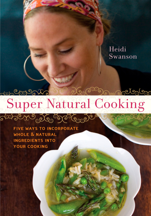 Super Natural Cooking: Five Delicious Ways to Incorporate Whole and Natural Foods into Your Cooking [A Cookbook] - FULL INSTANT DOWNLOAD | PDF DOCX EPUB