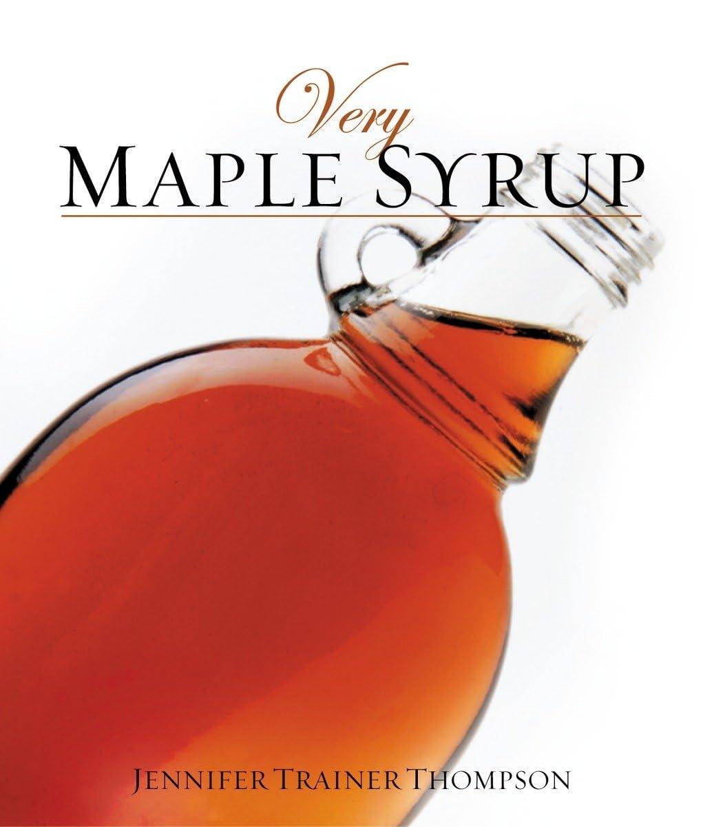 Very Maple Syrup: [A Cookbook] - FULL INSTANT DOWNLOAD | PDF DOCX EPUB