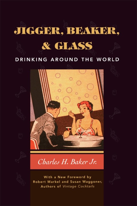 Jigger, Beaker, & Glass: Drinking Around the World - FULL INSTANT DOWNLOAD | PDF DOCX EPUB