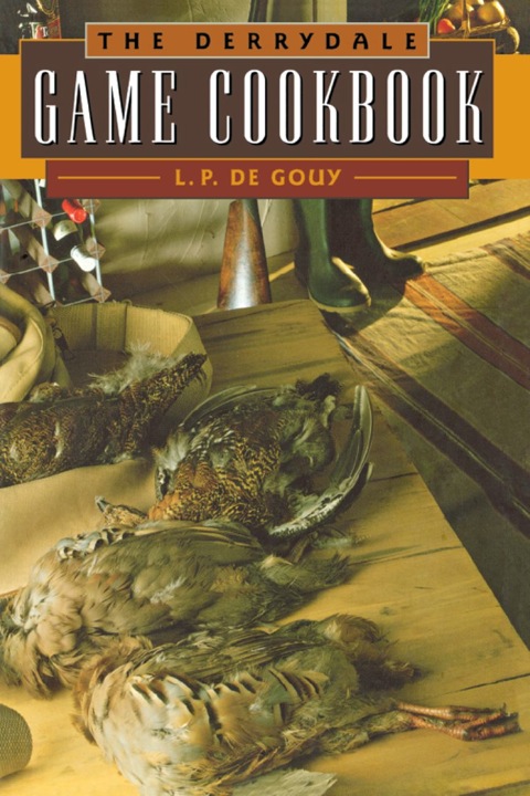 The Derrydale Game Cookbook - FULL INSTANT DOWNLOAD | PDF DOCX EPUB