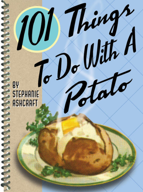 101 Things To Do With A Potato - FULL INSTANT DOWNLOAD | PDF DOCX EPUB