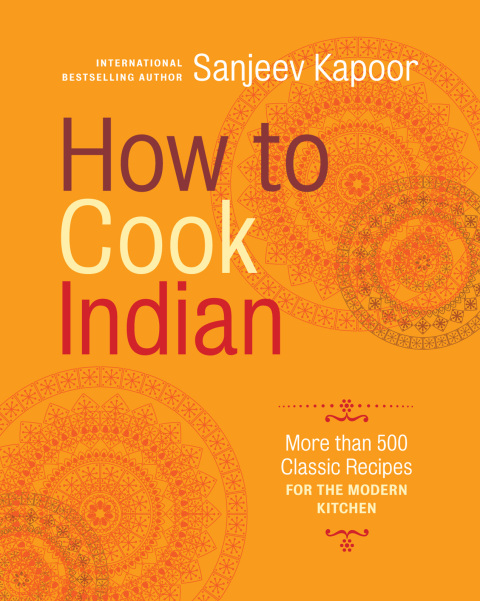 How to Cook Indian: More Than 500 Classic Recipes for the Modern Kitchen - FULL INSTANT DOWNLOAD | PDF DOCX EPUB