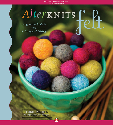 AlterKnits Felt: Imaginative Projects for Knitting & Felting - FULL INSTANT DOWNLOAD | PDF DOCX EPUB