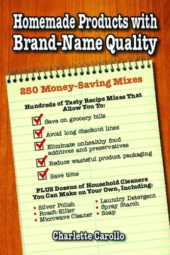 Homemade Products with Brand-Name Quality: 250 Money-Saving Mixes - FULL INSTANT DOWNLOAD | PDF DOCX EPUB