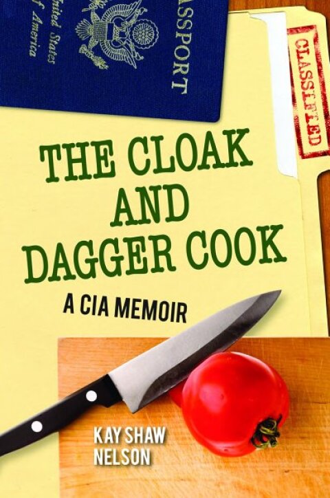 The Cloak and Dagger Cook: A CIA Memoir - FULL INSTANT DOWNLOAD | PDF DOCX EPUB