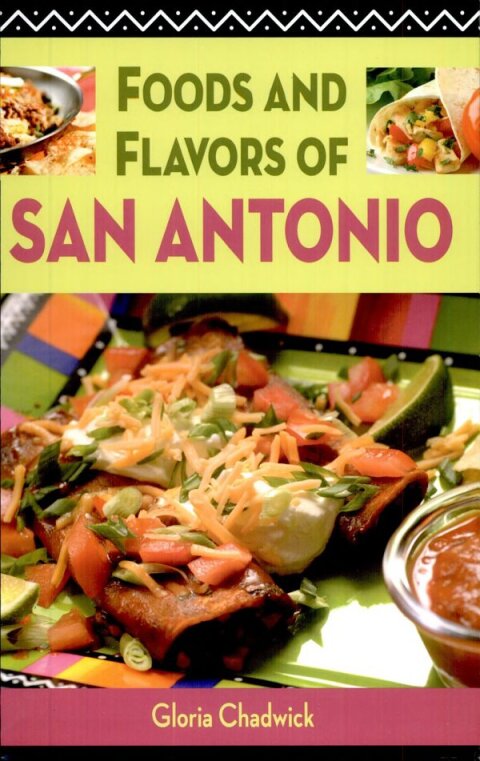 Foods and Flavors of San Antonio - FULL INSTANT DOWNLOAD | PDF DOCX EPUB