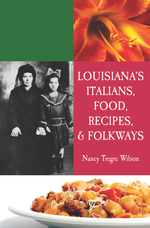 Louisiana's Italians, Food, Recipes & Folkways - FULL INSTANT DOWNLOAD | PDF DOCX EPUB