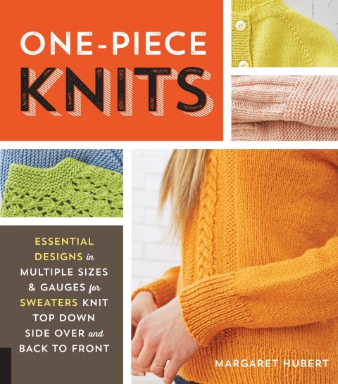 One-Piece Knits: Essential Designs in Multiple Sizes and Gauges for Sweaters Knit Top Down, Side Over, and Back to Front - FULL INSTANT DOWNLOAD | PDF DOCX EPUB