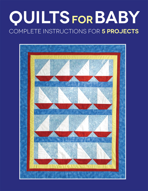 Quilts for Baby: Complete Instructions for 5 Projects - FULL INSTANT DOWNLOAD | PDF DOCX EPUB