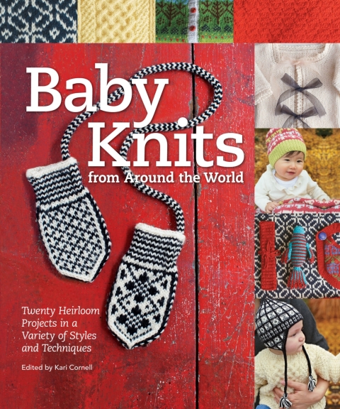 Baby Knits from Around the World: Twenty Heirloom Projects in a Variety of Styles and Techniques - FULL INSTANT DOWNLOAD | PDF DOCX EPUB
