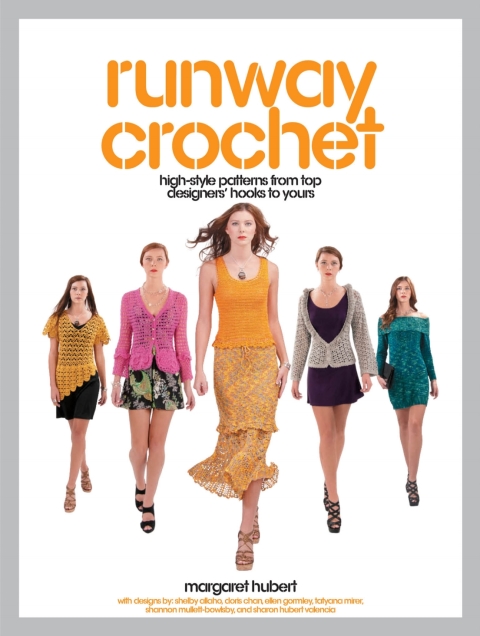Runway Crochet: High-style Patterns from Top Designers' Hooks to Yours - FULL INSTANT DOWNLOAD | PDF DOCX EPUB