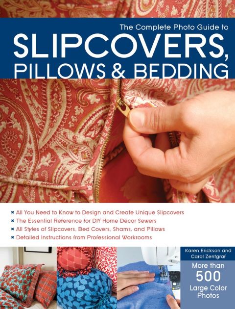 The Complete Photo Guide to Slipcovers, Pillows, and Bedding - FULL INSTANT DOWNLOAD | PDF DOCX EPUB