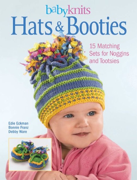 BabyKnits Hats & Booties: 15 Matching Sets for Noggins and Tootsies - FULL INSTANT DOWNLOAD | PDF DOCX EPUB