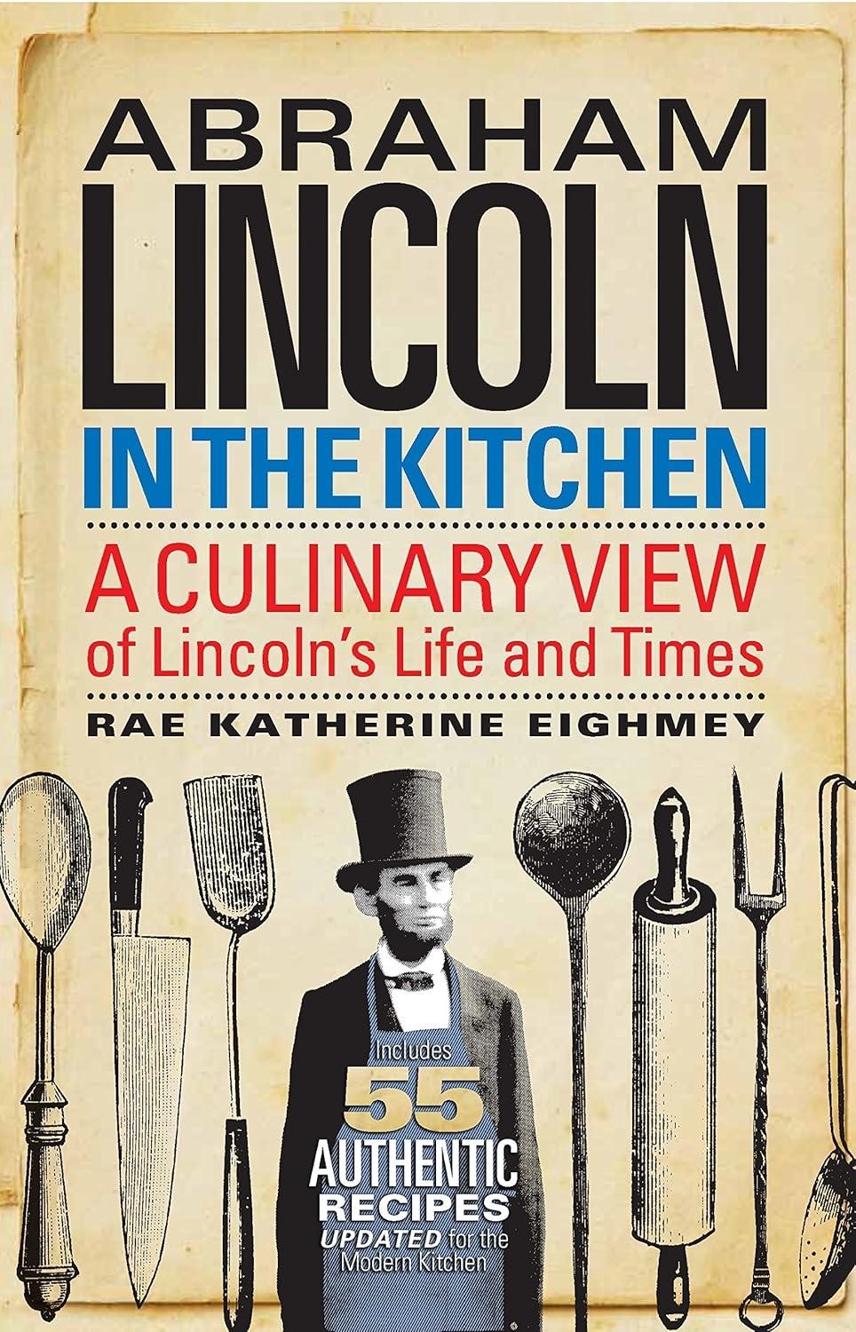 Abraham Lincoln in the Kitchen: A Culinary View of Lincoln's Life and Times - FULL INSTANT DOWNLOAD | PDF DOCX EPUB