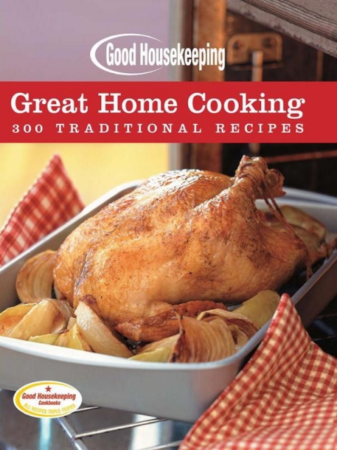 Good Housekeeping: Great Home Cooking: 300 Traditional Recipes - FULL INSTANT DOWNLOAD | PDF DOCX EPUB