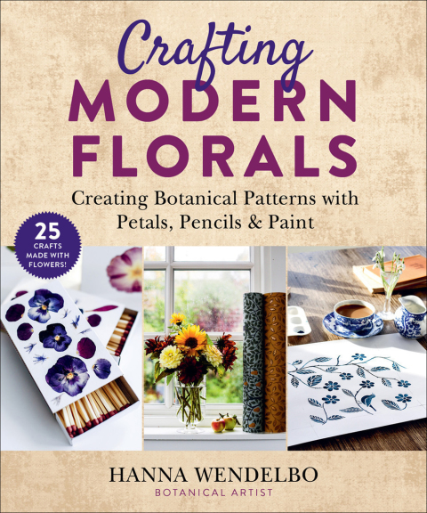 Crafting Modern Florals: Creating Botanical Patterns with Petals, Pencils & Paint - FULL INSTANT DOWNLOAD | PDF DOCX EPUB