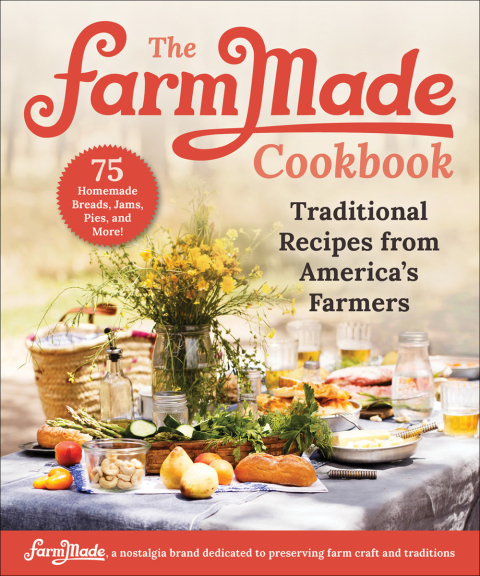 The FarmMade Cookbook: Traditional Recipes from America's Farmers - FULL INSTANT DOWNLOAD | PDF DOCX EPUB