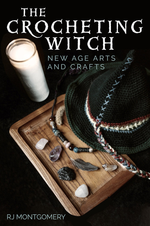 The Crocheting Witch: New Age Arts and Crafts - FULL INSTANT DOWNLOAD | PDF DOCX EPUB