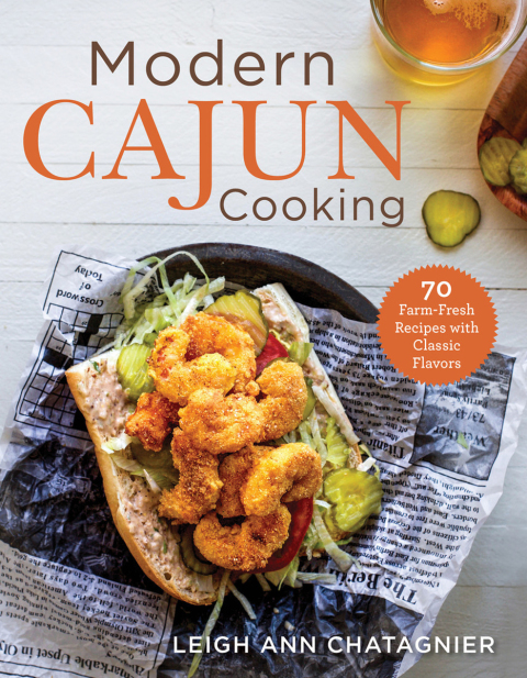 Modern Cajun Cooking: 85 Farm-Fresh Recipes with Classic Flavors - FULL INSTANT DOWNLOAD | PDF DOCX EPUB