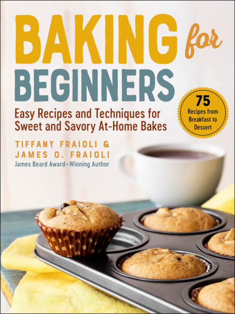 Baking for Beginners: Easy Recipes and Techniques for Sweet and Savory At-Home Bakes - FULL INSTANT DOWNLOAD | PDF DOCX EPUB