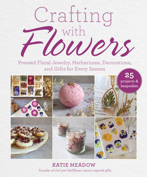 Crafting with Flowers: Pressed Flower Decorations, Herbariums, and Gifts for Every Season - FULL INSTANT DOWNLOAD | PDF DOCX EPUB