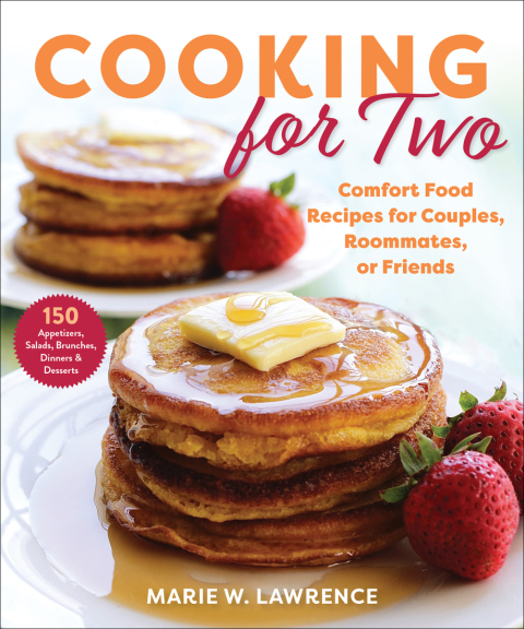 Cooking for Two: Comfort Food Recipes for Couples, Roommates, or Friends - FULL INSTANT DOWNLOAD | PDF DOCX EPUB