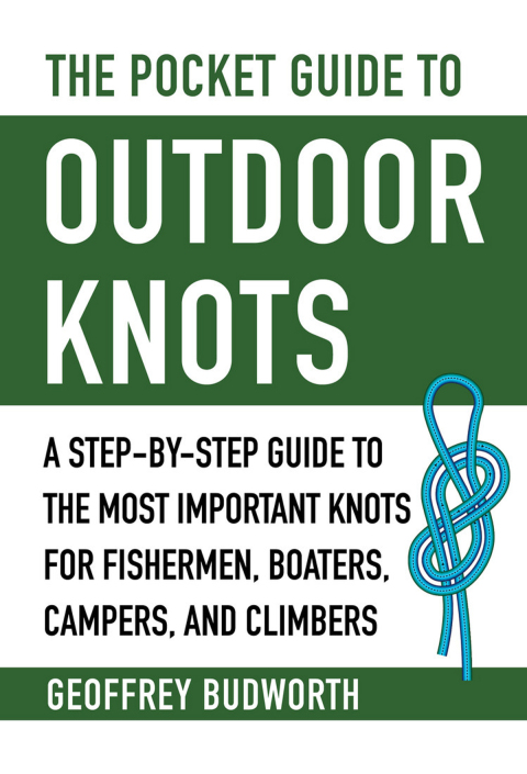 The Pocket Guide to Outdoor Knots: A Step-By-Step Guide to the Most Important Knots for Fishermen, Boaters, Campers, and Climbers - FULL INSTANT DOWNLOAD | PDF DOCX EPUB