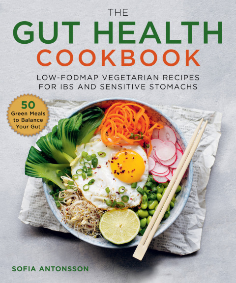The Gut Health Cookbook: Low-FODMAP Vegetarian Recipes for IBS and Sensitive Stomachs - FULL INSTANT DOWNLOAD | PDF DOCX EPUB