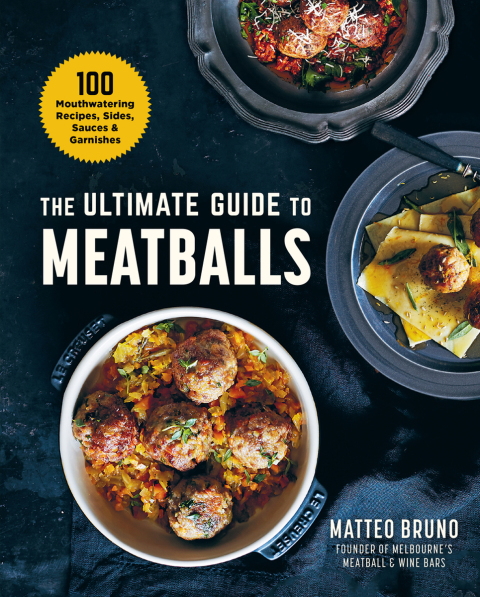 The Ultimate Guide to Meatballs: 100 Mouthwatering Recipes, Sides, Sauces & Garnishes - FULL INSTANT DOWNLOAD | PDF DOCX EPUB
