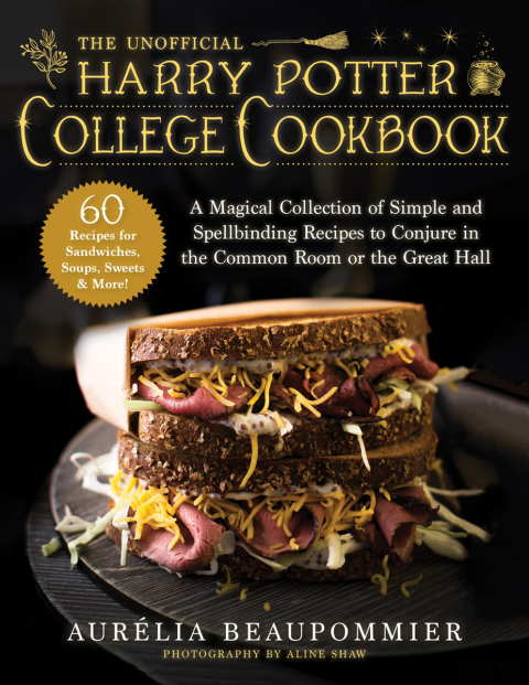 The Unofficial Harry Potter College Cookbook: A Magical Collection of Simple and Spellbinding Recipes to Conjure in the Common Room or the Great Hall - FULL INSTANT DOWNLOAD | PDF DOCX EPUB