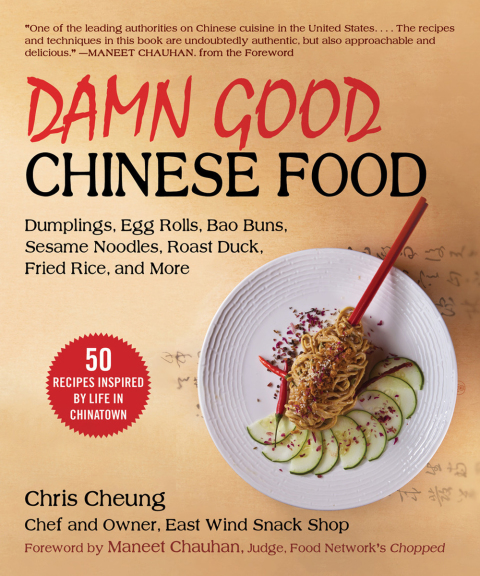 Damn Good Chinese Food: Dumplings, Egg Rolls, Bao Buns, Sesame Noodles, Roast Duck, Fried Rice, and More—50 Recipes Inspired by Life in Chinatown - FULL INSTANT DOWNLOAD | PDF DOCX EPUB
