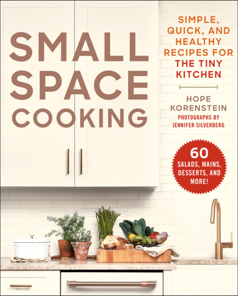 Small Space Cooking: Simple, Quick, and Healthy Recipes for the Tiny Kitchen - FULL INSTANT DOWNLOAD | PDF DOCX EPUB