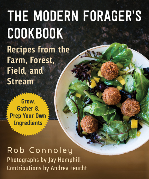 The Modern Forager's Cookbook: Recipes from the Farm, Forest, Field, and Stream - FULL INSTANT DOWNLOAD | PDF DOCX EPUB