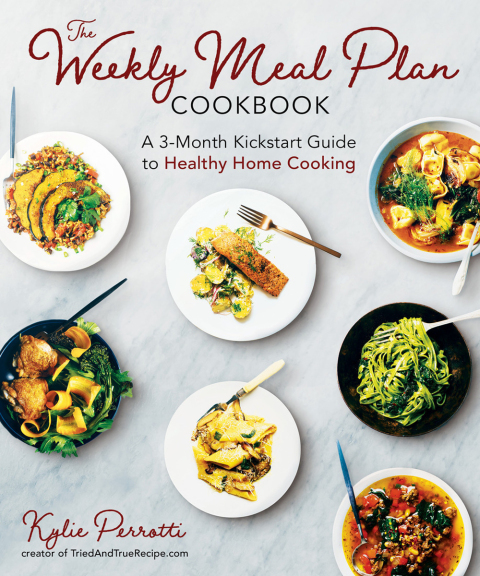 The Weekly Meal Plan Cookbook: A 3-Month Kickstart Guide to Healthy Home Cooking - FULL INSTANT DOWNLOAD | PDF DOCX EPUB