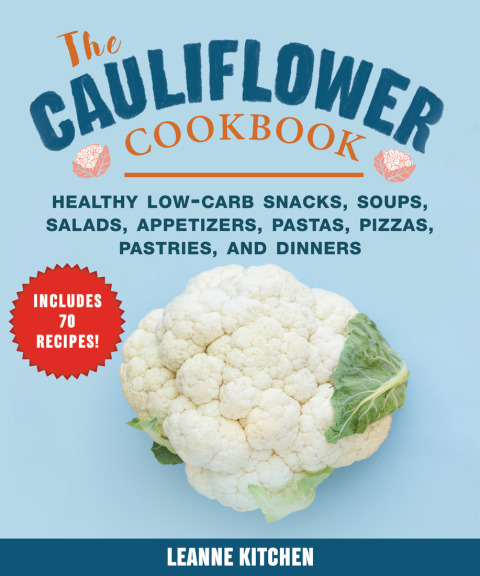 Cauliflower Cookbook: Healthy Low-Carb Snacks, Soups, Salads, Appetizers, Pastas, Pizzas, Pastries, and Dinners - FULL INSTANT DOWNLOAD | PDF DOCX EPUB