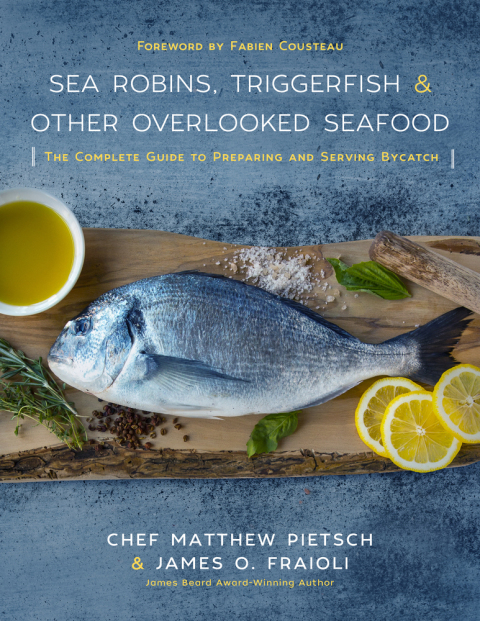 Sea Robins, Triggerfish & Other Overlooked Seafood: The Complete Guide to Preparing and Serving Bycatch - FULL INSTANT DOWNLOAD | PDF DOCX EPUB