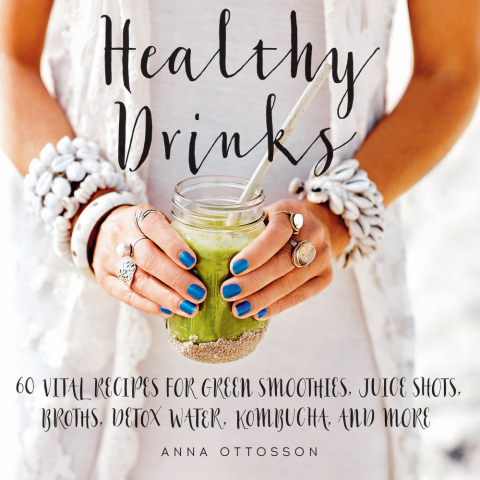 Healthy Drinks: 60 Vital Recipes for Green Smoothies, Juice Shots, Broths, Detox Water, Kombucha, and More - FULL INSTANT DOWNLOAD | PDF DOCX EPUB