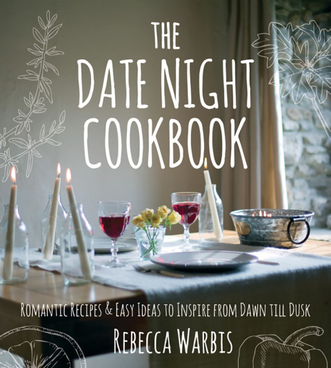 The Date Night Cookbook: Romantic Recipes & Easy Ideas to Inspire from Dawn till Dusk - FULL INSTANT DOWNLOAD | PDF DOCX EPUB