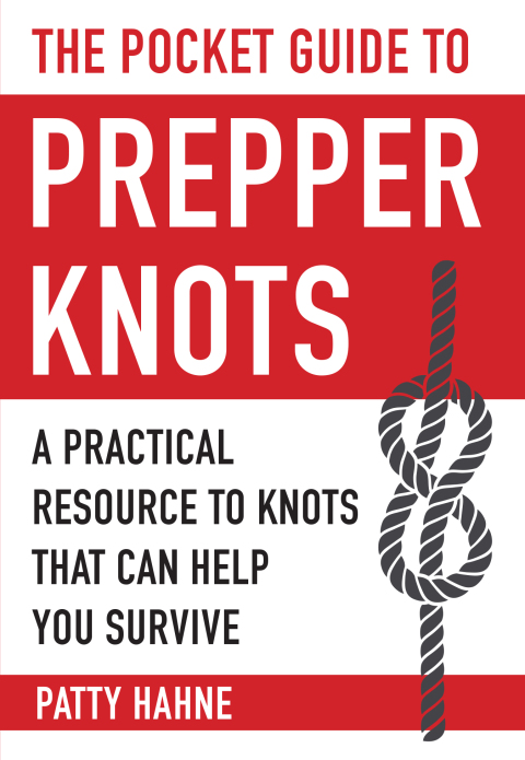 The Pocket Guide to Prepper Knots: A Practical Resource to Knots That Can Help You Survive - FULL INSTANT DOWNLOAD | PDF DOCX EPUB