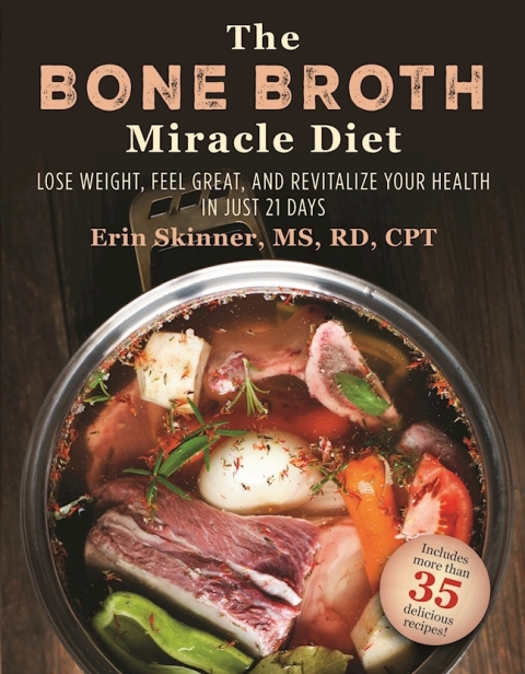 The Bone Broth Miracle Diet: Lose Weight, Feel Great, and Revitalize Your Health in Just 21 Days - FULL INSTANT DOWNLOAD | PDF DOCX EPUB