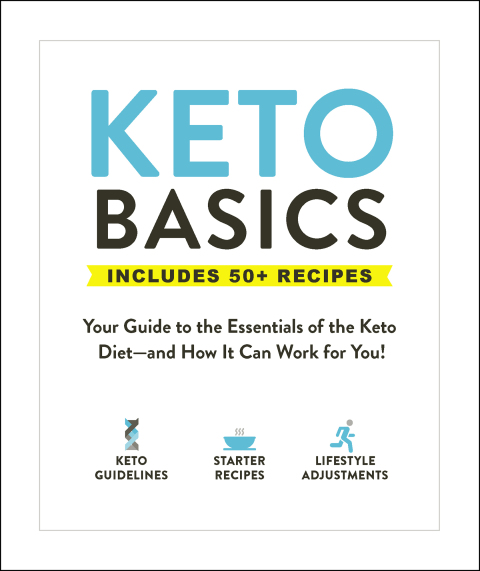 Keto Basics: Your Guide to the Essentials of the Keto Diet—and How It Can Work for You! - FULL INSTANT DOWNLOAD | PDF DOCX EPUB