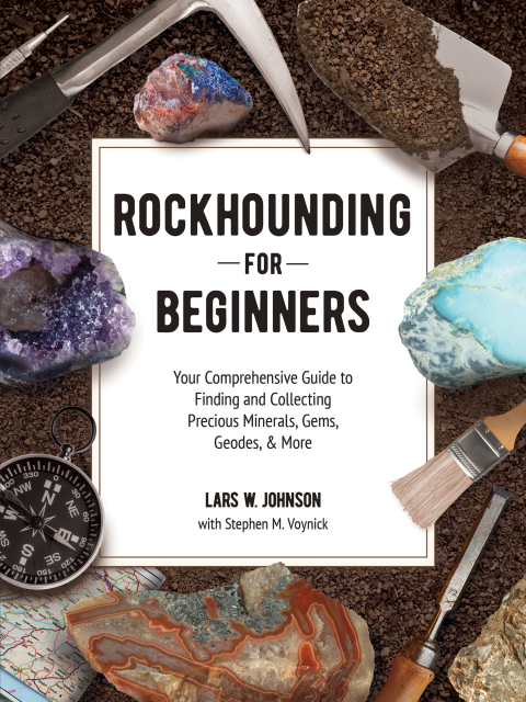 Rockhounding for Beginners: Your Comprehensive Guide to Finding and Collecting Precious Minerals, Gems, Geodes, & More - FULL INSTANT DOWNLOAD | PDF DOCX EPUB