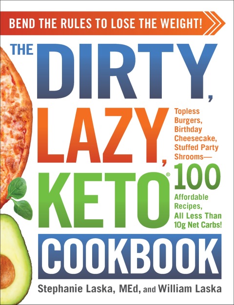 The DIRTY, LAZY, KETO Cookbook: Bend the Rules to Lose the Weight! - FULL INSTANT DOWNLOAD | PDF DOCX EPUB