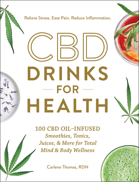 CBD Drinks for Health: 100 CBD Oil–Infused Smoothies, Tonics, Juices, & More for Total Mind & Body Wellness - FULL INSTANT DOWNLOAD | PDF DOCX EPUB